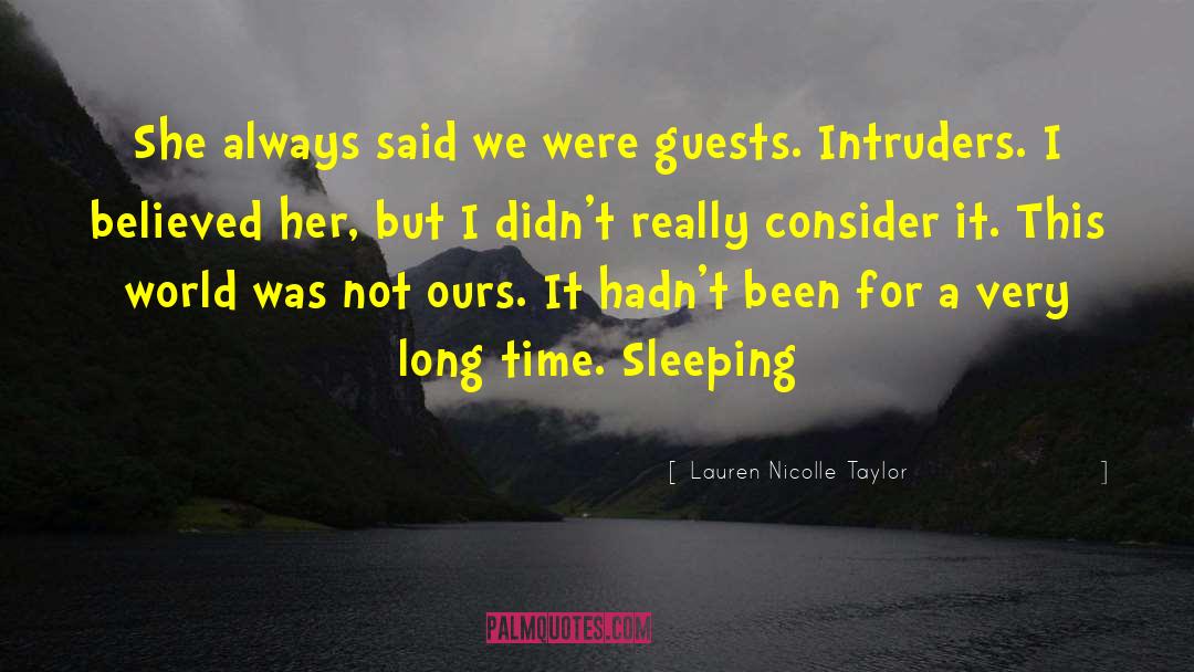 Intruders quotes by Lauren Nicolle Taylor