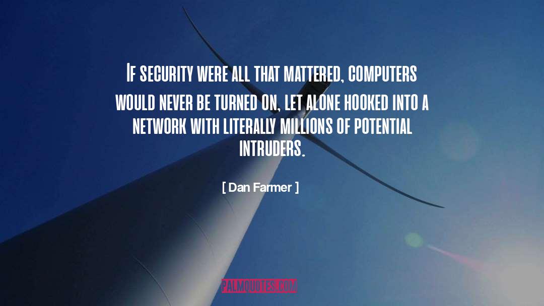 Intruders quotes by Dan Farmer