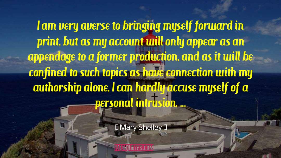 Intrusion quotes by Mary Shelley