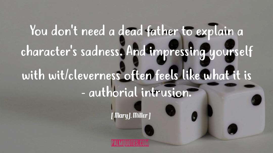 Intrusion quotes by Mary J. Miller