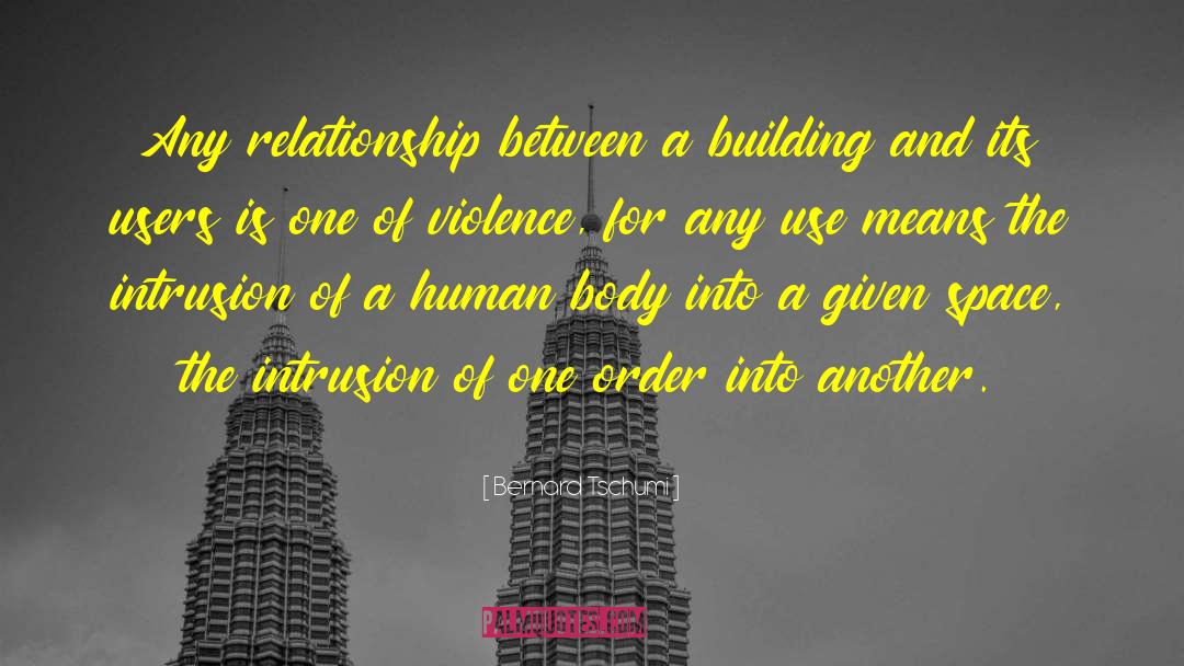 Intrusion quotes by Bernard Tschumi