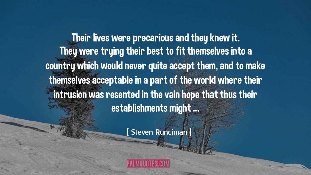 Intrusion quotes by Steven Runciman
