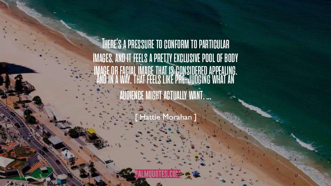 Intrusive Images quotes by Hattie Morahan