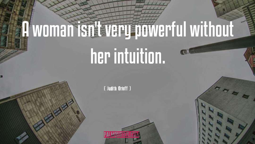 Intuition quotes by Judith Orloff