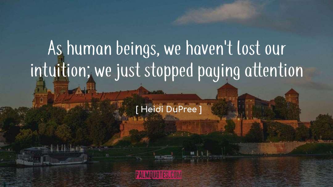 Intuition quotes by Heidi DuPree