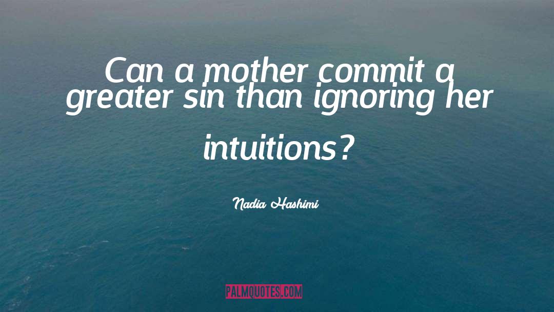 Intuitions quotes by Nadia Hashimi