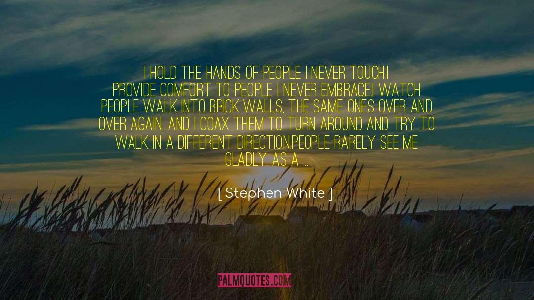 Intuitive Wisdom quotes by Stephen White