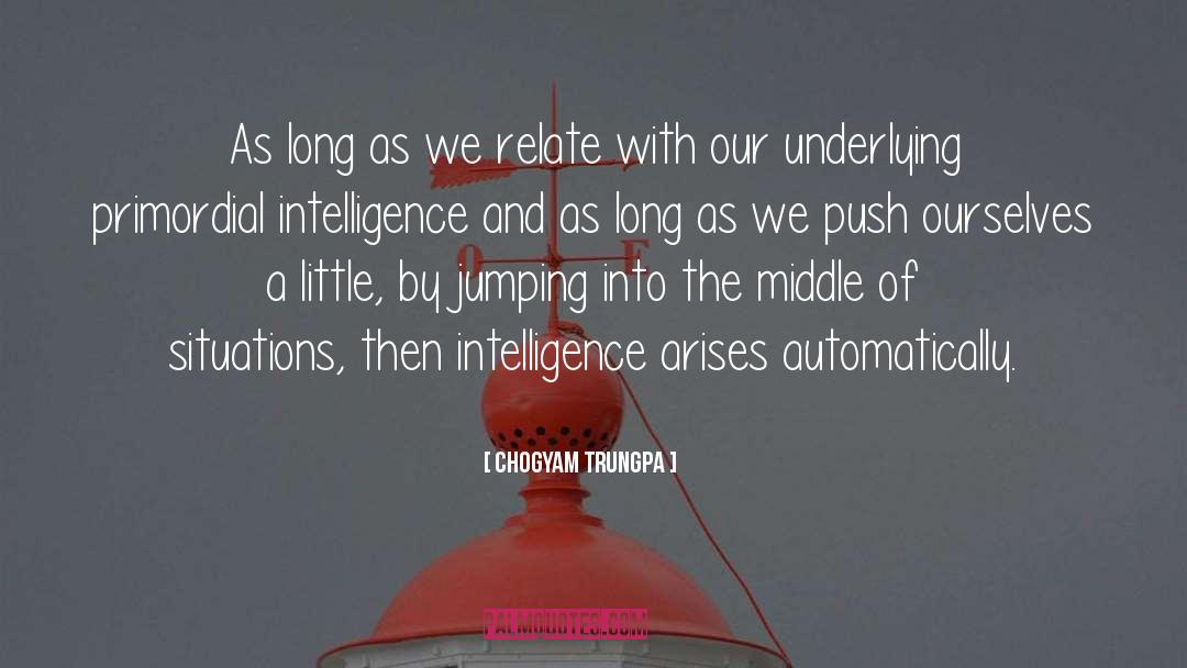 Intutitional Intelligence quotes by Chogyam Trungpa