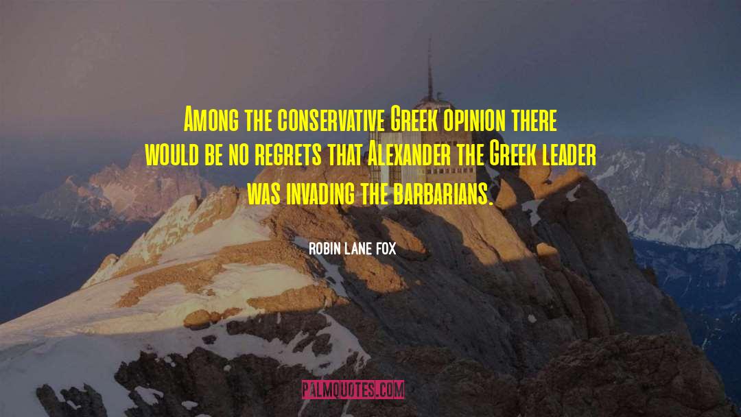 Invading quotes by Robin Lane Fox