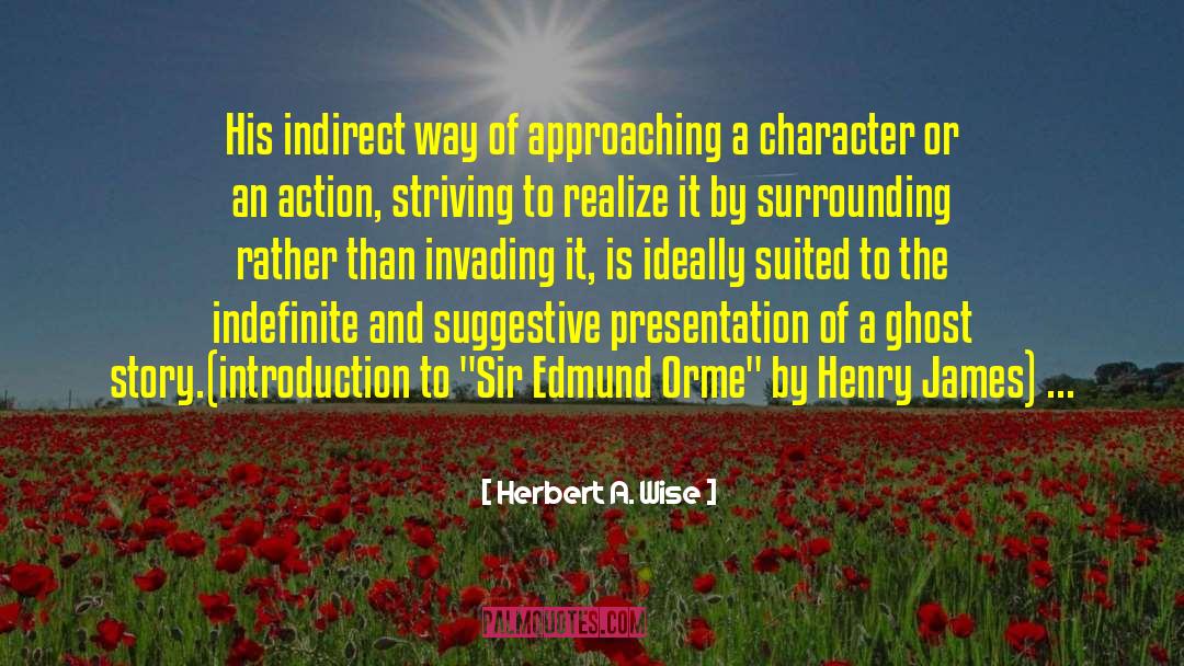 Invading quotes by Herbert A. Wise