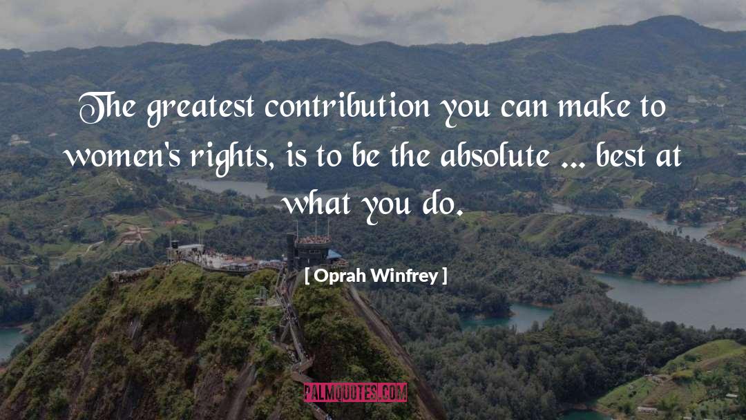 Invaluable Contribution quotes by Oprah Winfrey