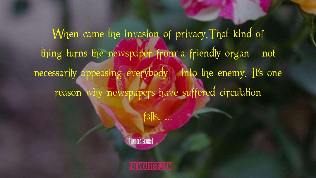 Invasion Of Privacy quotes by Harold Evans