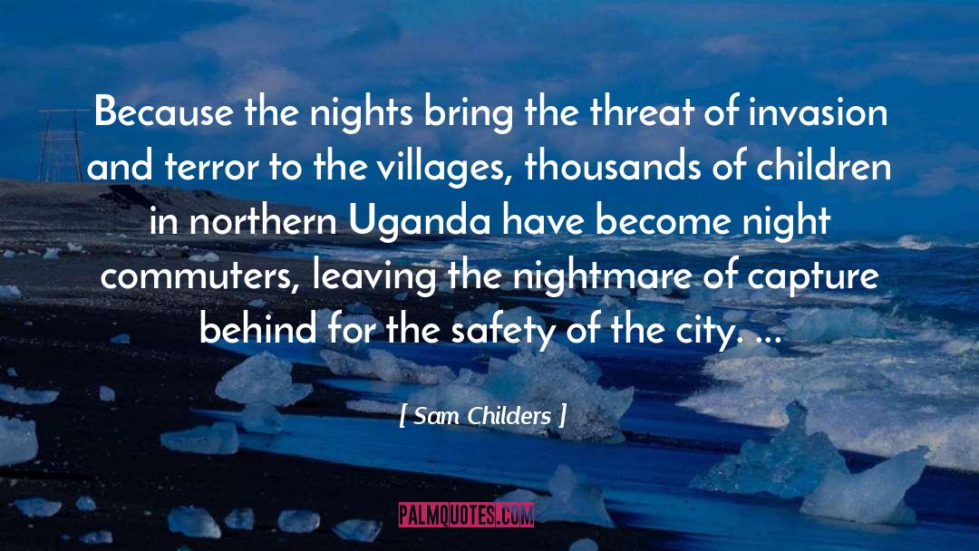 Invasion quotes by Sam Childers
