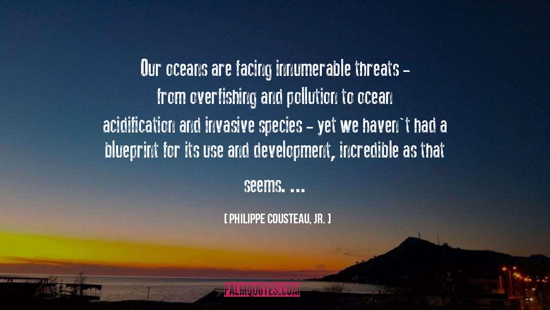 Invasive Species quotes by Philippe Cousteau, Jr.