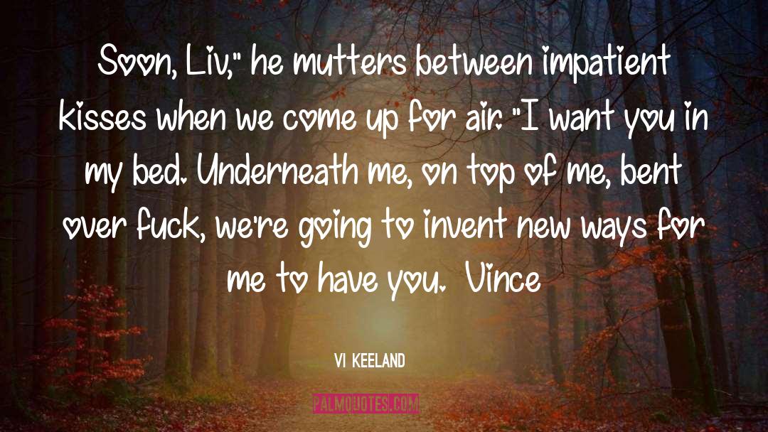 Invent quotes by Vi Keeland