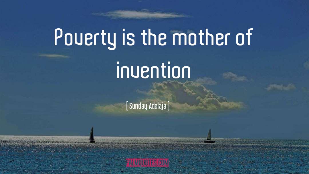 Invent quotes by Sunday Adelaja