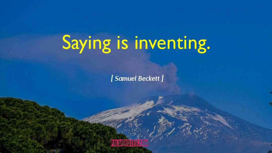 Inventing Ourselves quotes by Samuel Beckett