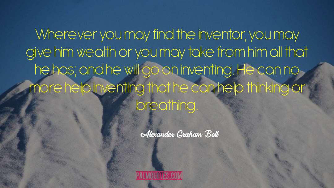 Inventing quotes by Alexander Graham Bell