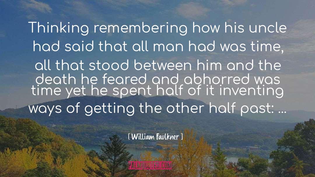 Inventing quotes by William Faulkner