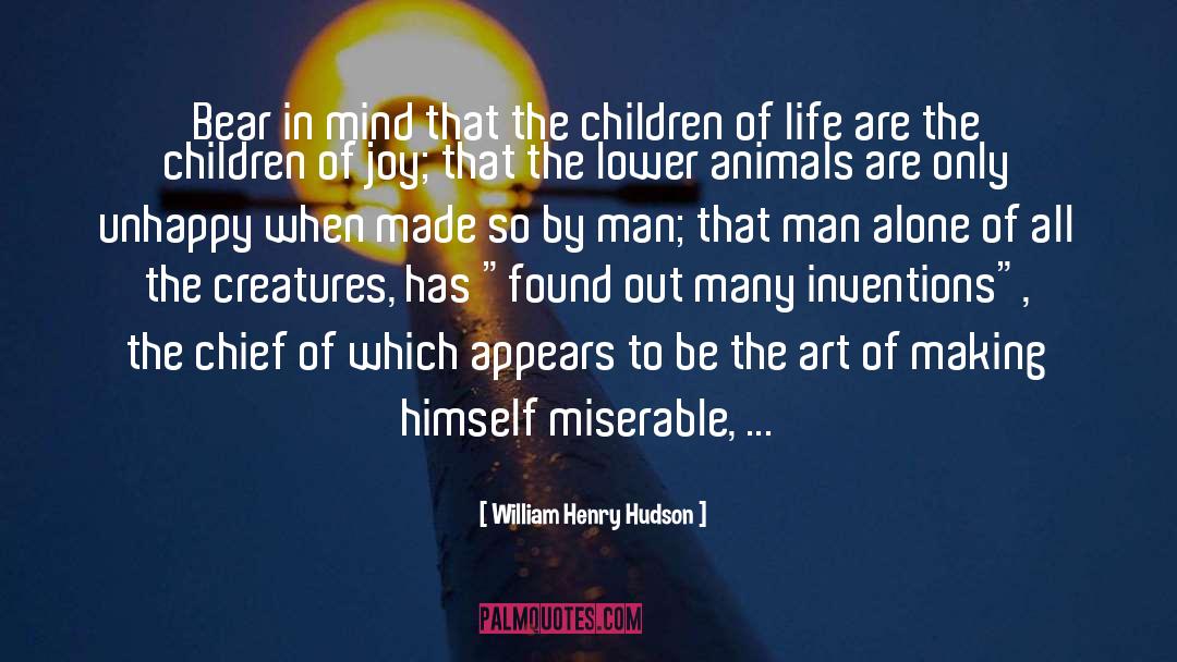 Invention quotes by William Henry Hudson