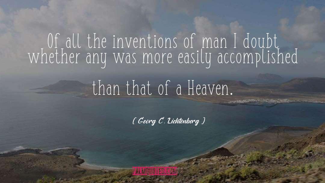 Invention quotes by Georg C. Lichtenberg