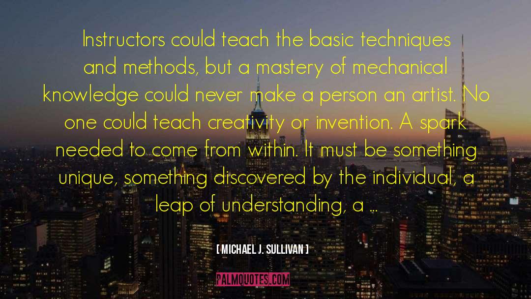 Invention quotes by Michael J. Sullivan