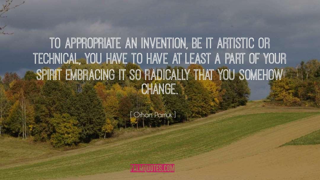 Invention quotes by Orhan Pamuk
