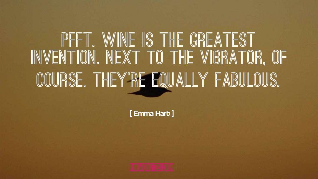 Invention quotes by Emma Hart