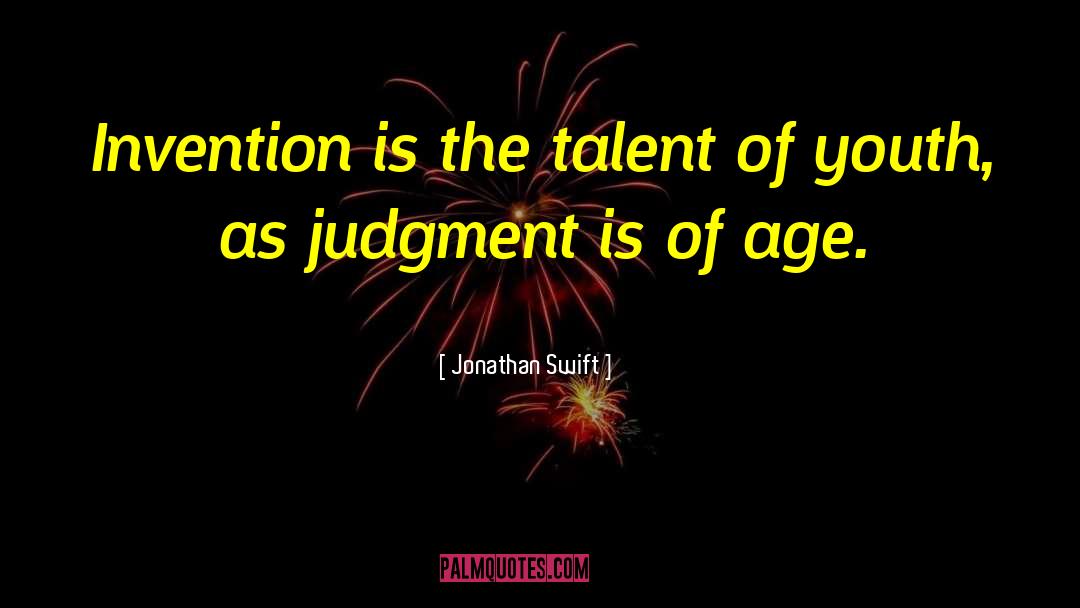Inventions And Inventors quotes by Jonathan Swift