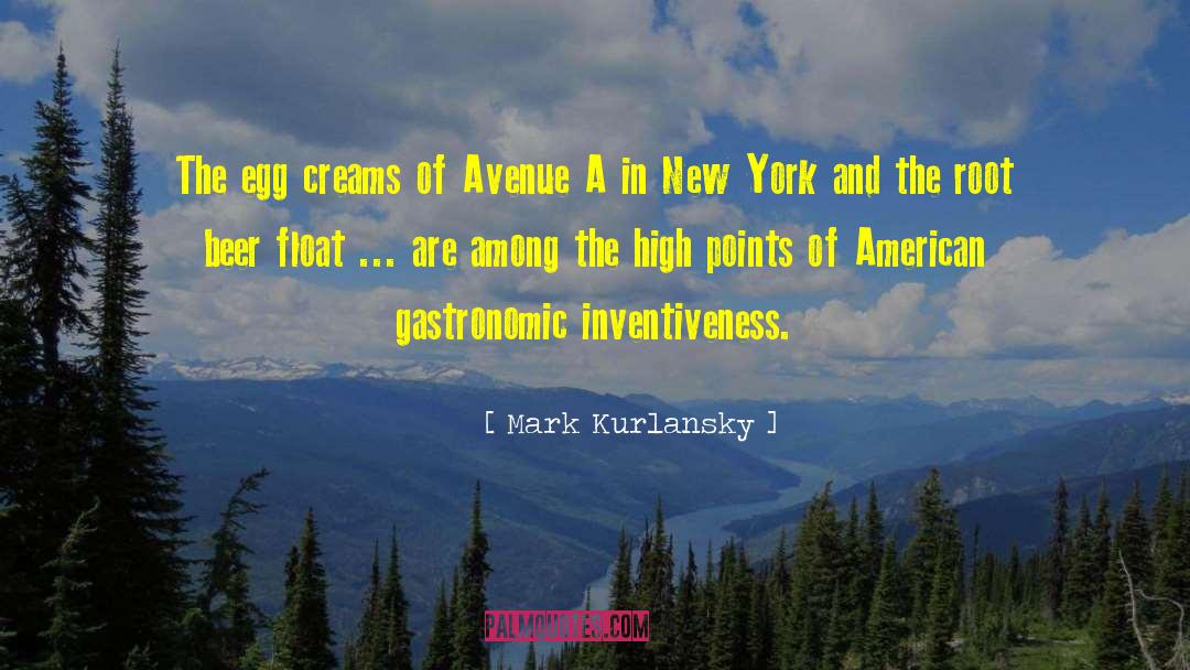 Inventiveness quotes by Mark Kurlansky