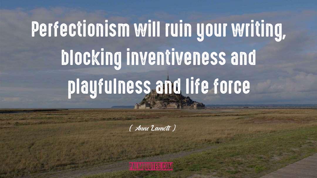 Inventiveness quotes by Anne Lamott