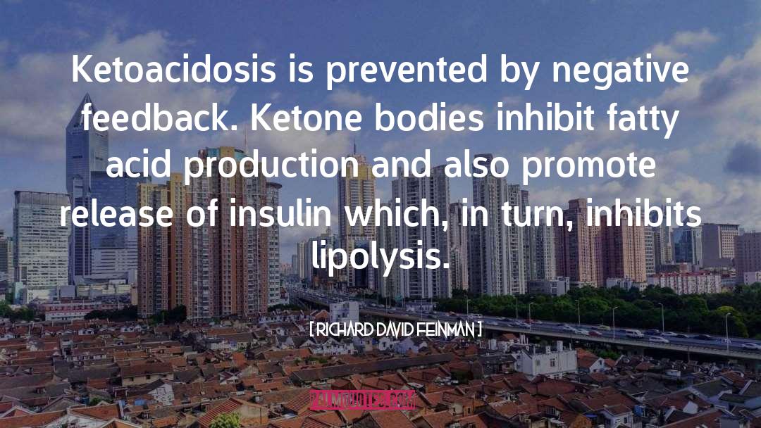 Inventor Of Insulin quotes by Richard David Feinman