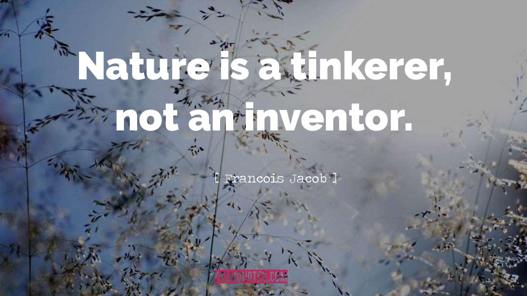 Inventor quotes by Francois Jacob