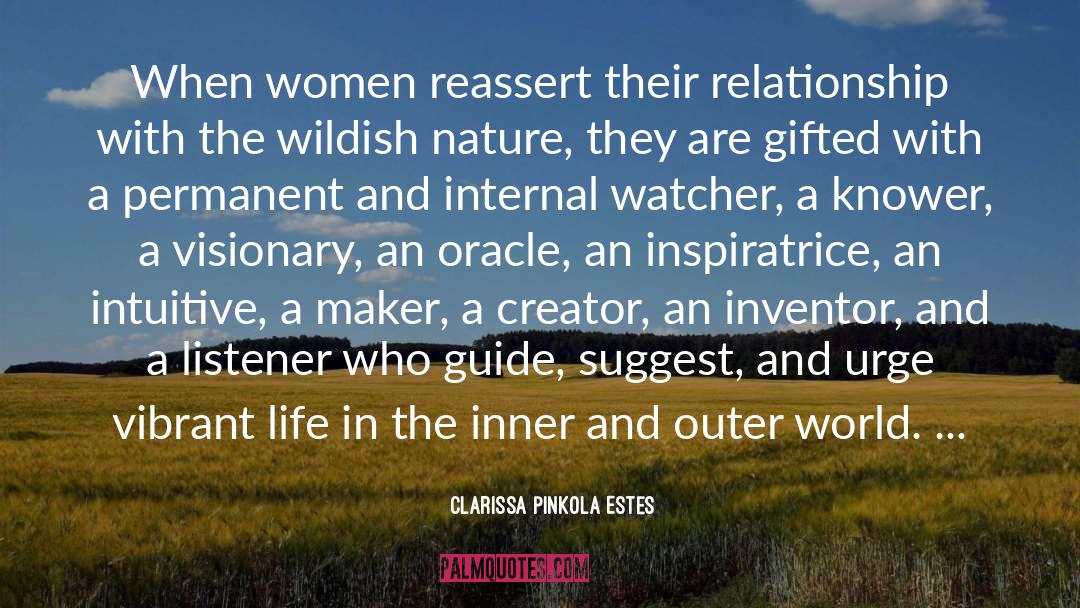 Inventor quotes by Clarissa Pinkola Estes