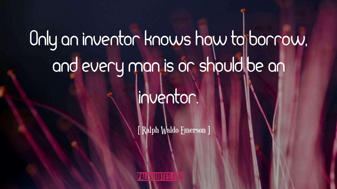 Inventor quotes by Ralph Waldo Emerson