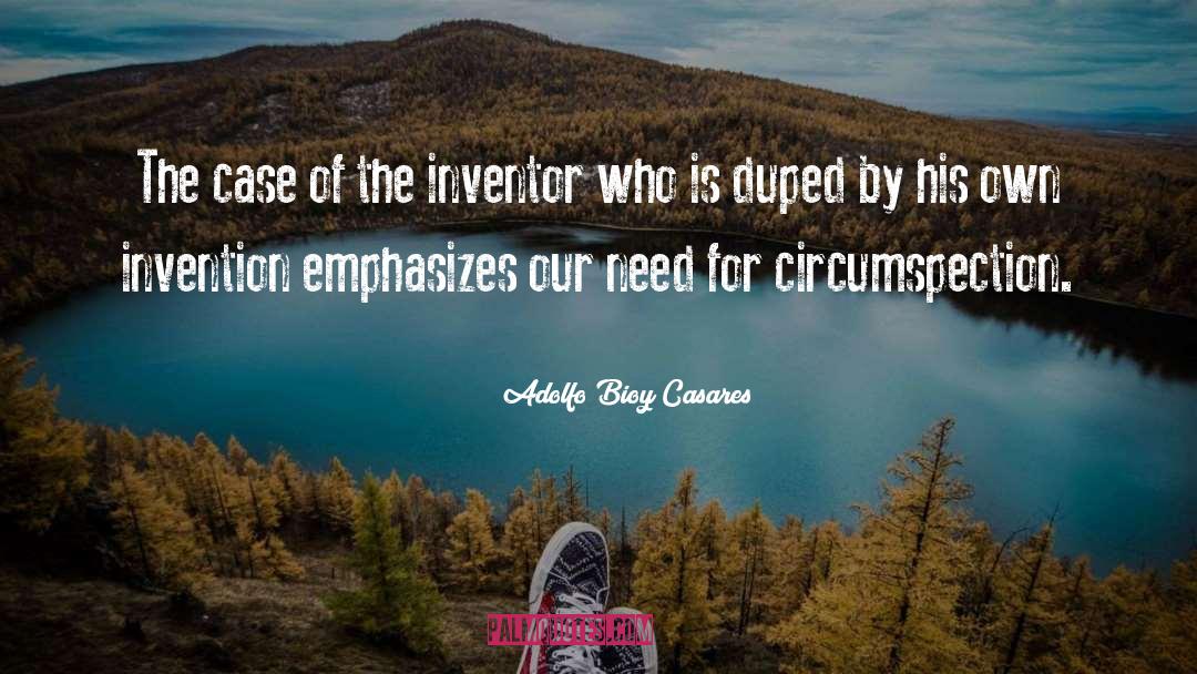 Inventor quotes by Adolfo Bioy Casares