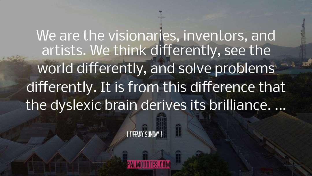 Inventors quotes by Tiffany Sunday