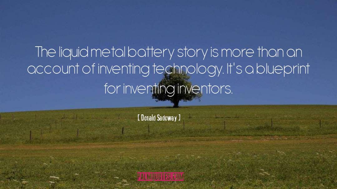 Inventors quotes by Donald Sadoway