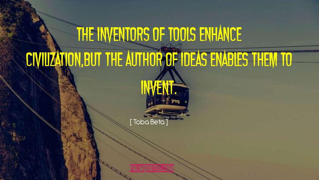 Inventors quotes by Toba Beta