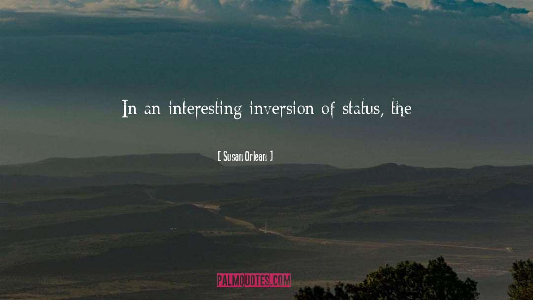 Inversion quotes by Susan Orlean