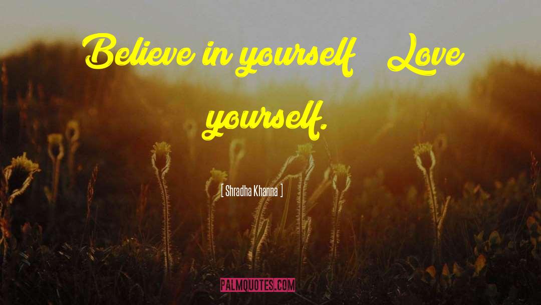 Invest In Yourself quotes by Shradha Khanna