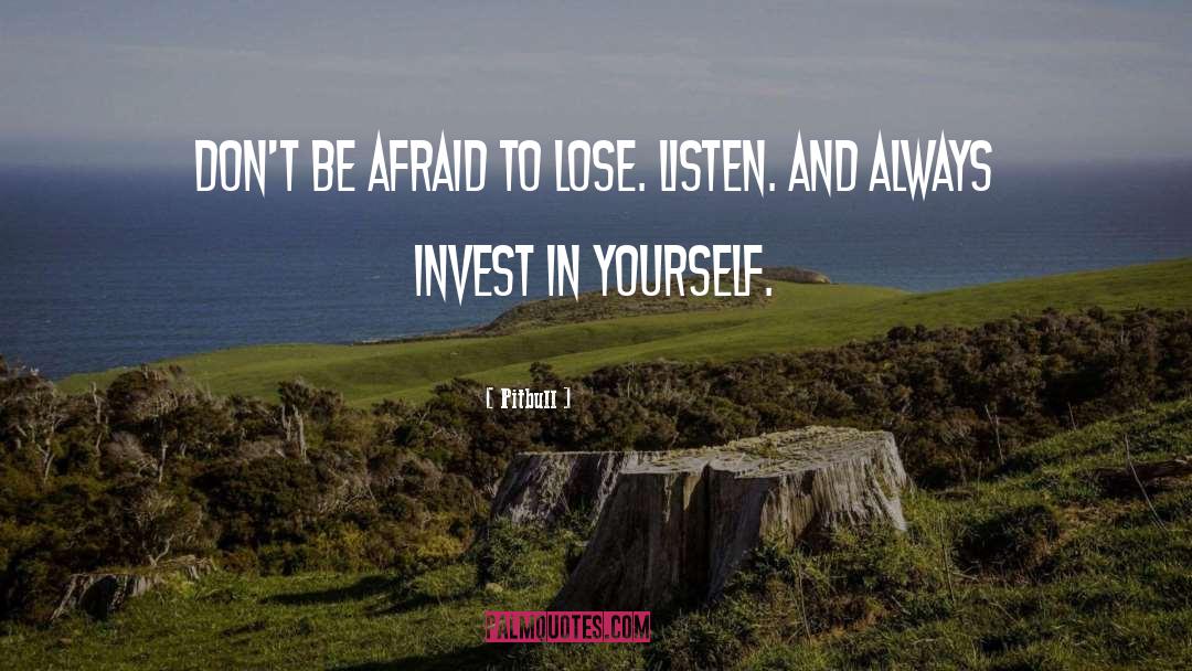 Invest In Yourself quotes by Pitbull