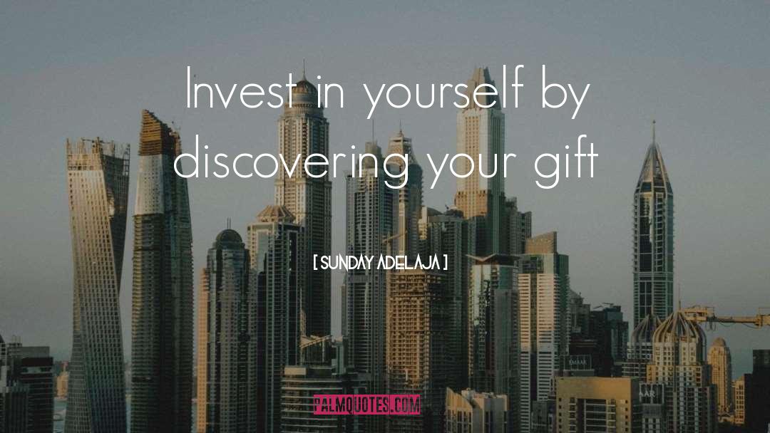 Invest In Yourself quotes by Sunday Adelaja