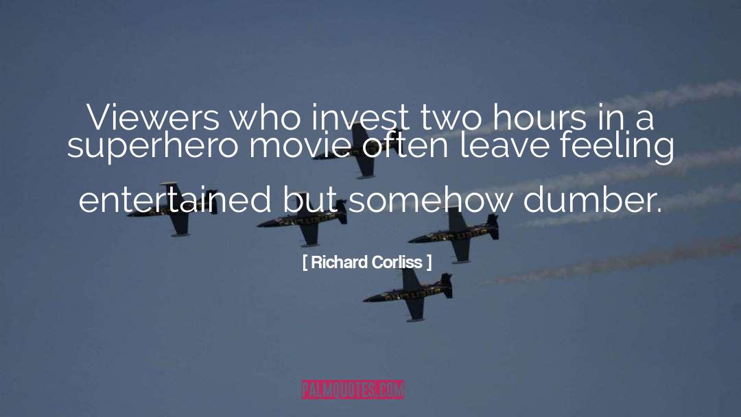 Invest quotes by Richard Corliss