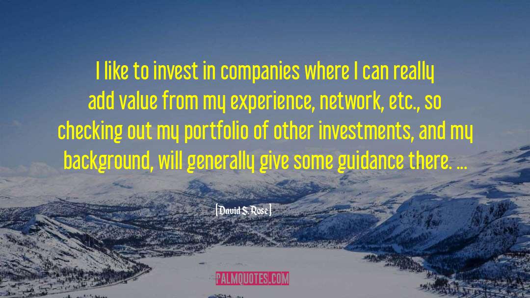 Invest quotes by David S. Rose