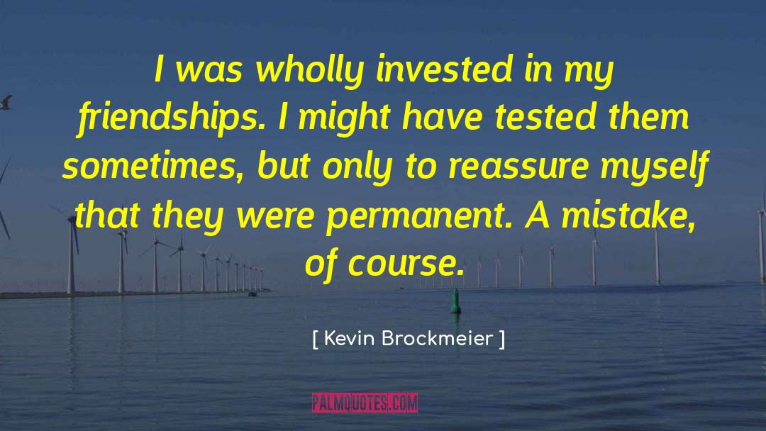 Invested quotes by Kevin Brockmeier