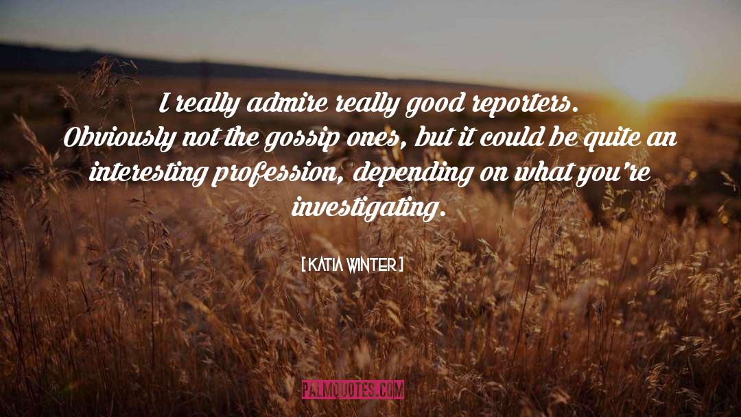 Investigating quotes by Katia Winter