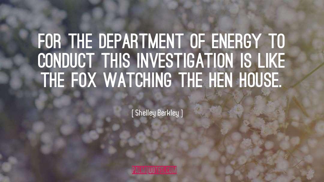 Investigation quotes by Shelley Berkley