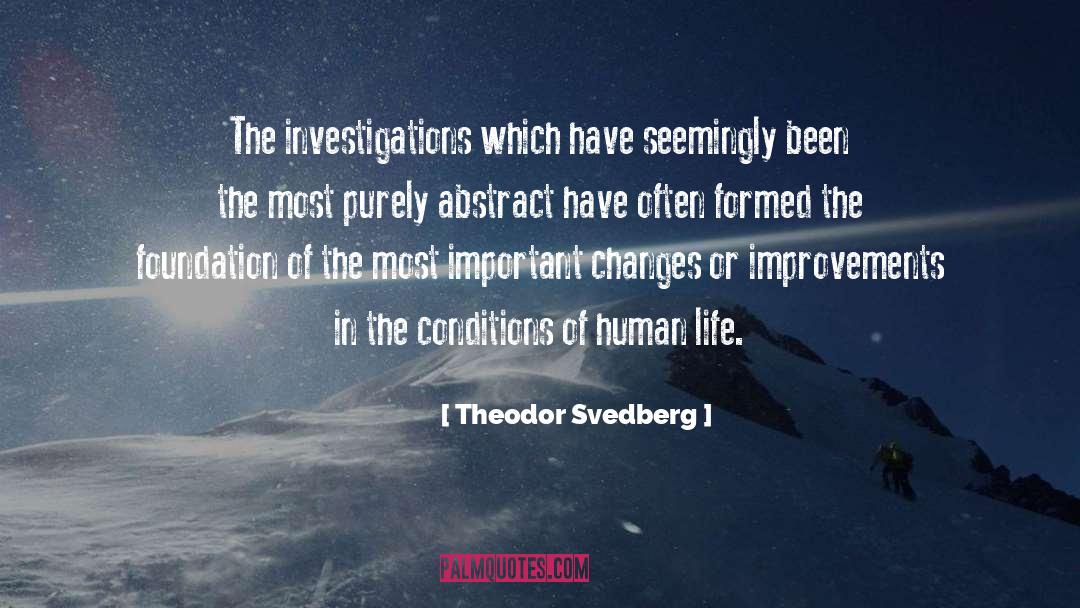 Investigations quotes by Theodor Svedberg