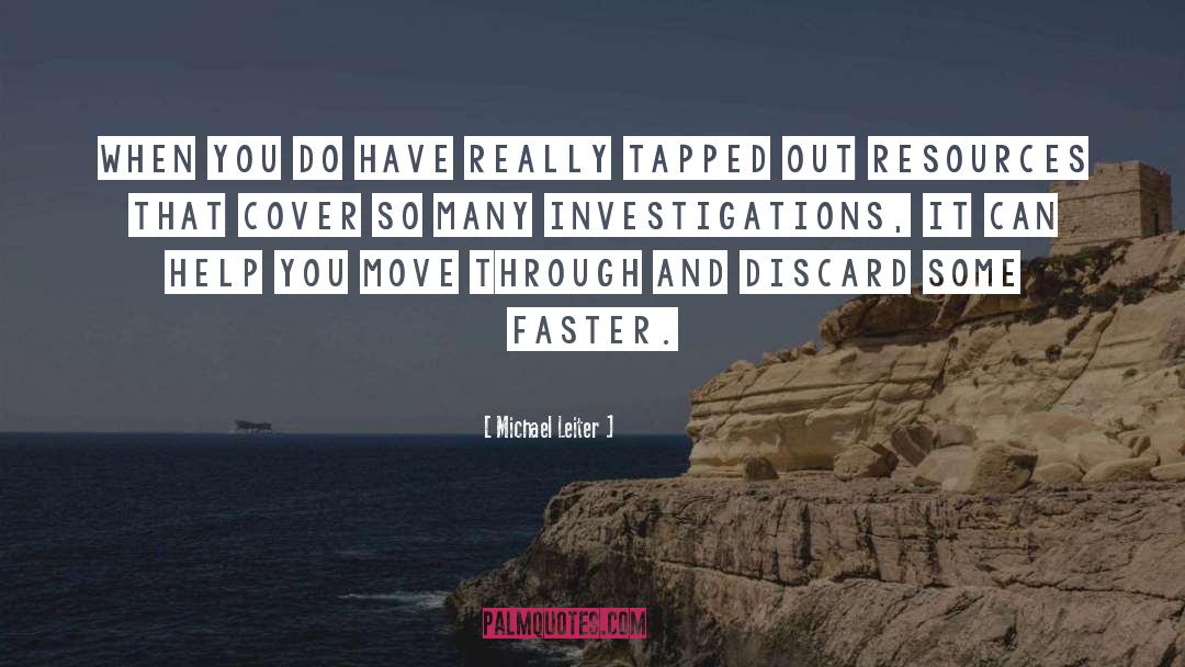 Investigations quotes by Michael Leiter